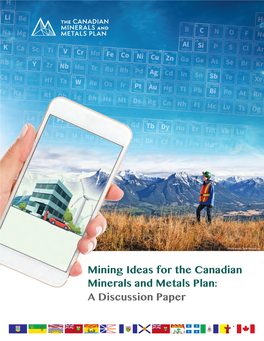 Mining Ideas for the Canadian Minerals and Metals Plan: a Discussion Paper March 2018 Contents