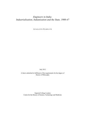 Engineers in India: Industrialisation, Indianisation and the State, 1900-47
