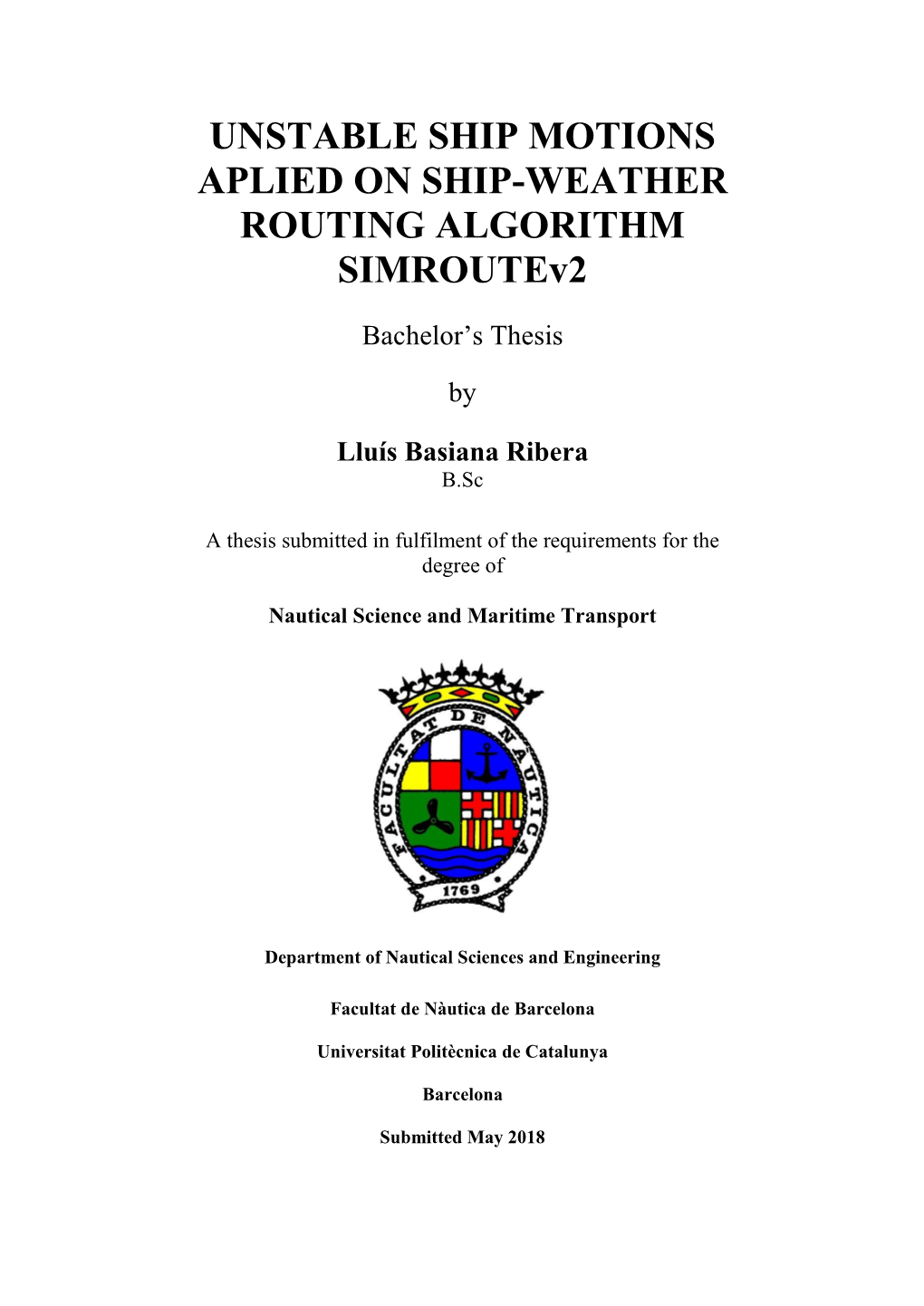 UNSTABLE SHIP MOTIONS APLIED on SHIP-WEATHER ROUTING ALGORITHM Simroutev2