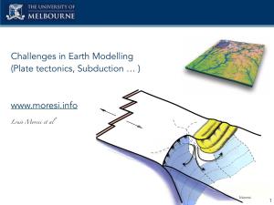 Challenges in Earth Modelling (Plate Tectonics, Subduction … ) Www