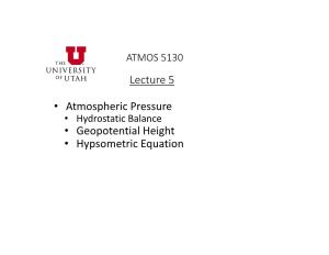 Lecture 5 • Atmospheric Pressure • Geopotential Height • Hypsometric