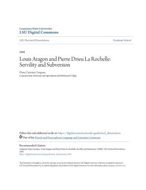 Louis Aragon and Pierre Drieu La Rochelle: Servility and Subversion Oana Carmina Cimpean Louisiana State University and Agricultural and Mechanical College