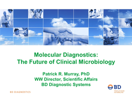 Molecular Diagnostics: the Future of Clinical Microbiology