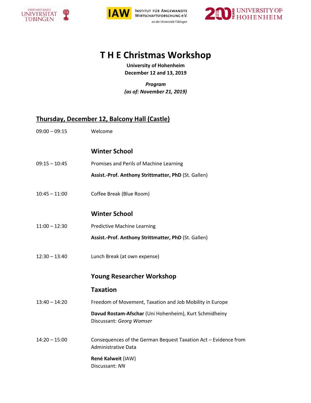 T H E Christmas Workshop University of Hohenheim December 12 and 13, 2019 Program (As Of: November 21, 2019)