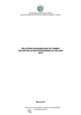 Relatório Desagregado De Crimes Violentos Letais Intencionais (Clvis) Ano 2018
