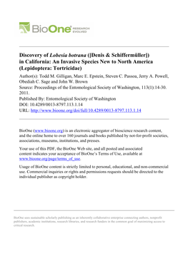 Discovery of Lobesia Botrana ([Denis & Schiffermüller]) in California: an Invasive Species New to North America (Lepidoptera: Tortricidae) Author(S): Todd M