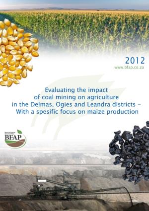 The Impact of Coal Mining on Agriculture in the Delmas, Ogies and Leandra Districts a Focus on Maize Production