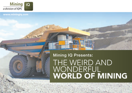 The Weird and Wonderful World of Mining