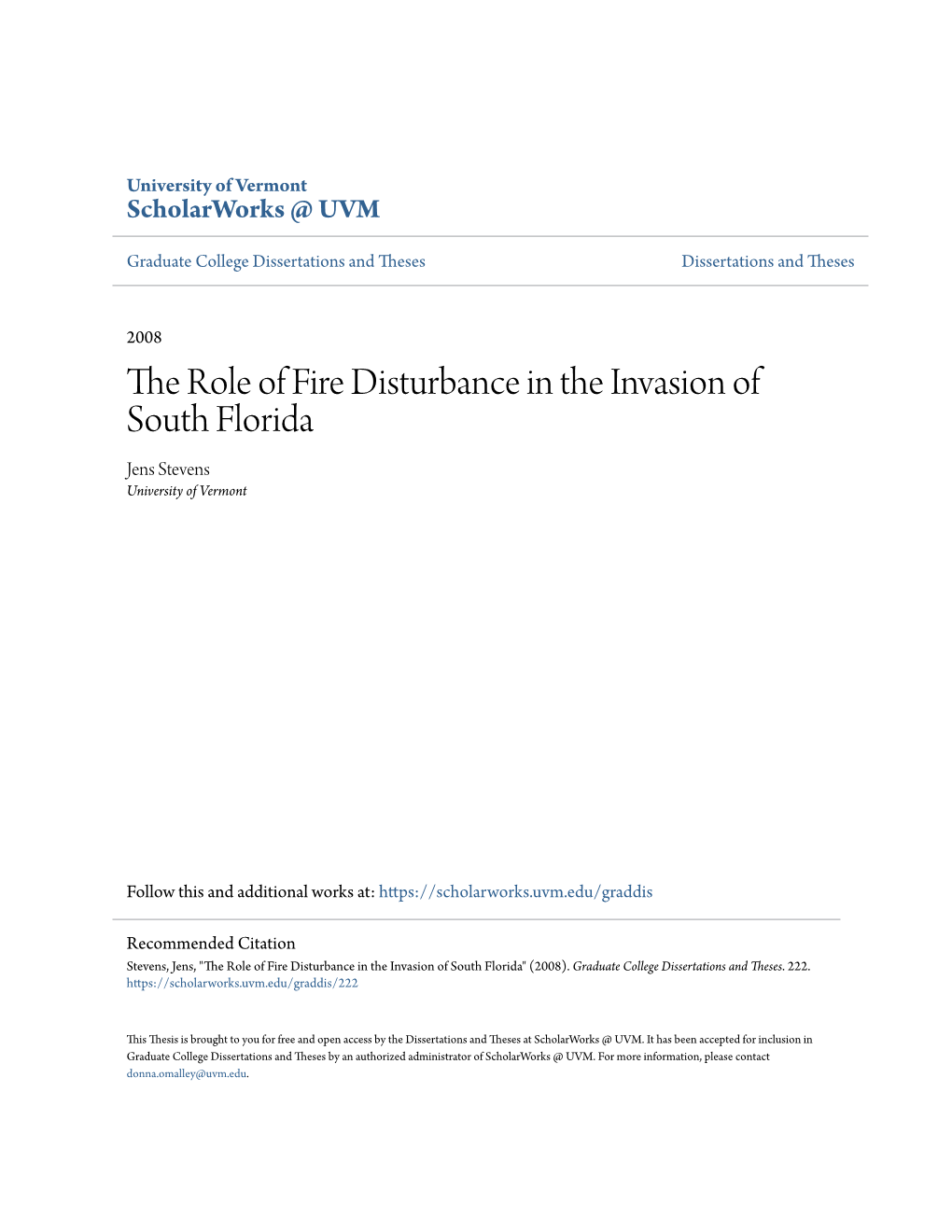 The Role of Fire Disturbance in the Invasion of South Florida Jens Stevens University of Vermont