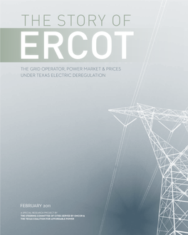 The Story of Ercot the Grid Operator, Power Market & Prices Under Texas Electric Deregulation