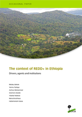 The Context of REDD+ in Ethiopia Drivers, Agents and Institutions