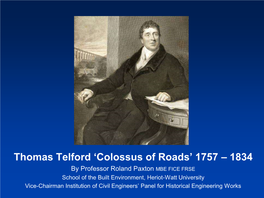 Thomas Telford 'Colossus of Roads' 1757 – 1834