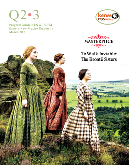 The Brontë Sisters When to Watch from a to Z Listings for 3-1 Are on Pages 18 & 19 Channel 3-2 – March 2017 P