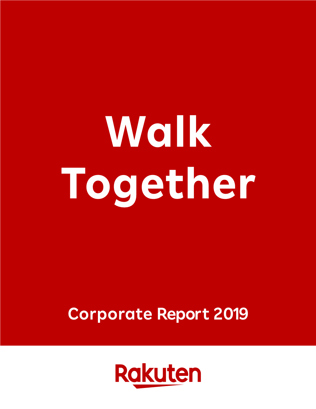 Corporate Report 2019 Contents in Japanese, Rakuten Stands for “Optimism.” 02 Our Philosophy This Philosophy Lies at the Core of Our Brand