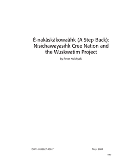 (A Step Back): Nisichawayasihk Cree Nation and the Wuskwatim Project by Peter Kulchyski