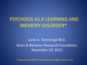 Psychosis As a Learning and Memory Disorder*
