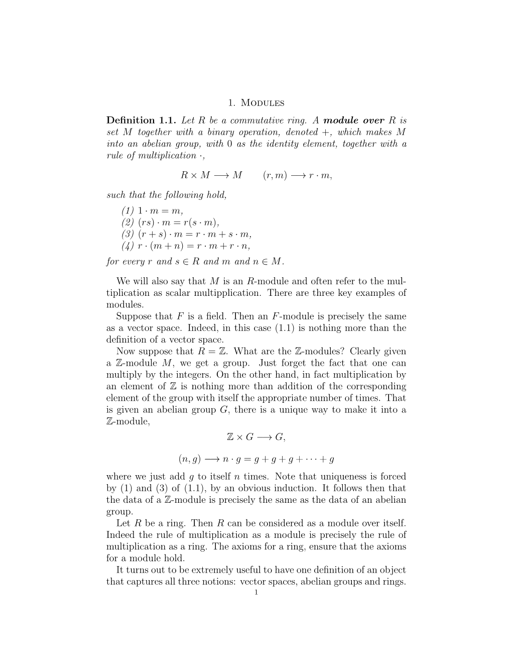 1. Modules Definition 1.1. Let R Be a Commutative Ring. a Module Over R Is Set M Together with a Binary Operation, Denoted +, Wh