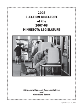 2006 ELECTION DIRECTORY of the 2007-08 MINNESOTA LEGISLATURE