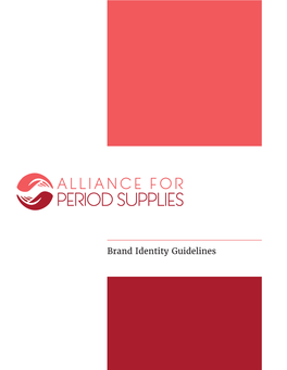 Brand Identity Guidelines Alliance for Period Supplies Brand Guidelines