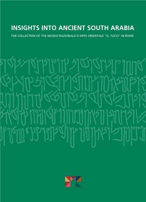 Insights Into Ancient South Arabia the Collection of the Museo Nazionale D’Arte Orientale “G