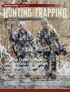 Regular Duck Season Is Now Divided Into Eastern and Western Zones Pages 7 & 44