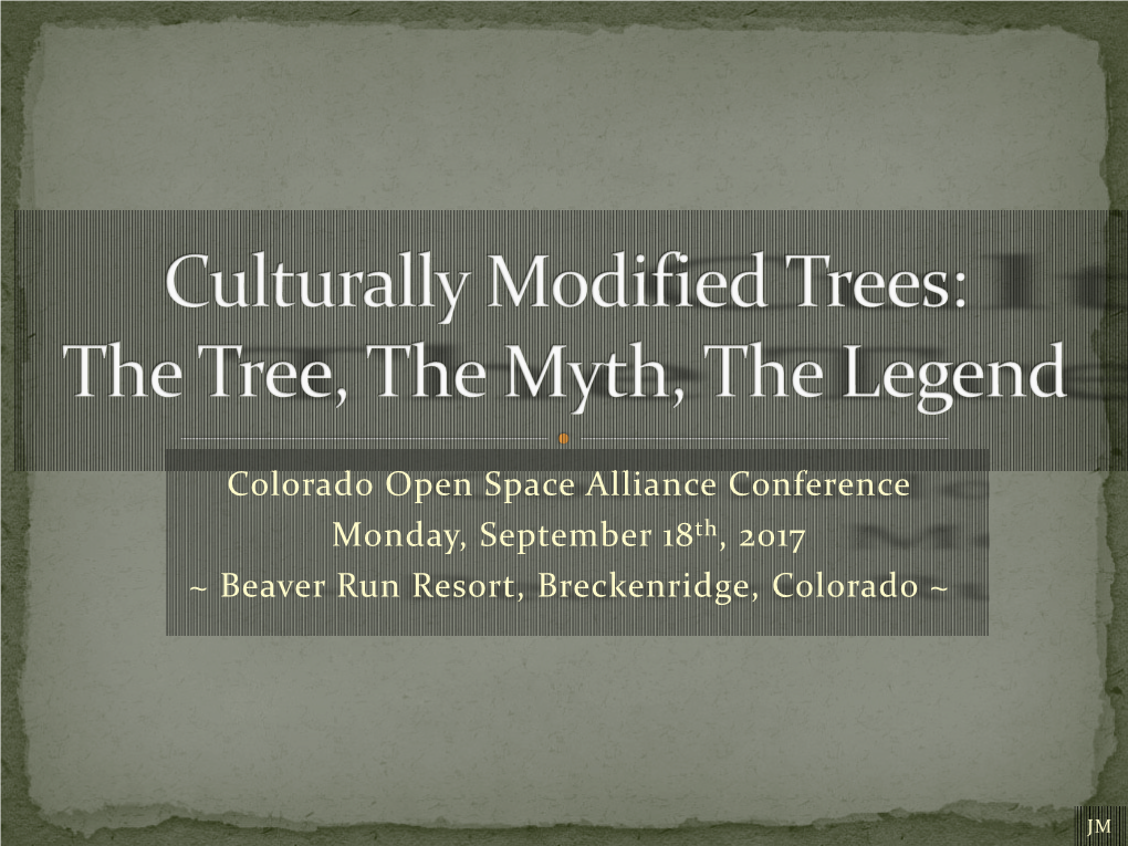 Culturally Modified Trees: Trees, Myths, Legends