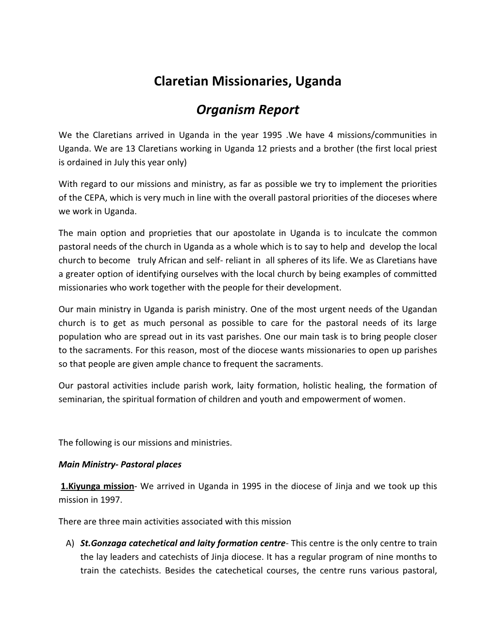 Claretian Missionaries, Uganda Organism Report