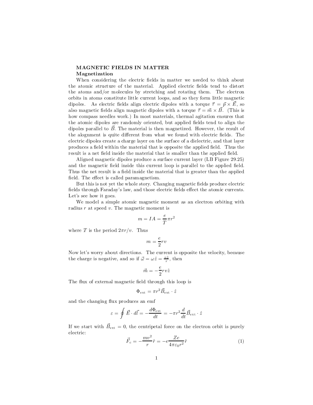 MAGNETIC FIELDS in MATTER Magnetization When Considering the Electric Fields in Matter We Needed to Think About the Atomic Struc