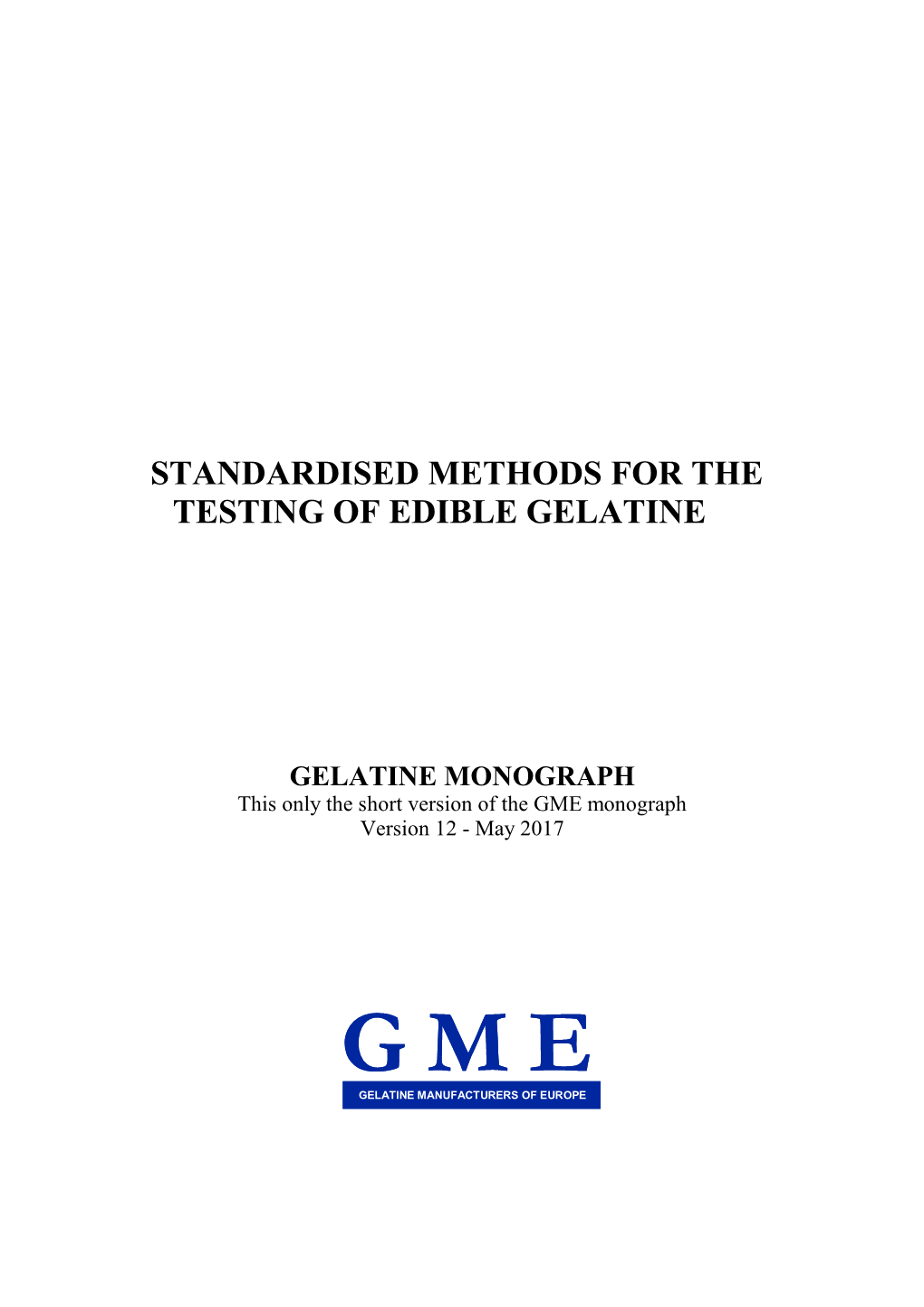 Standardised Methods for the Testing of Edible Gelatine