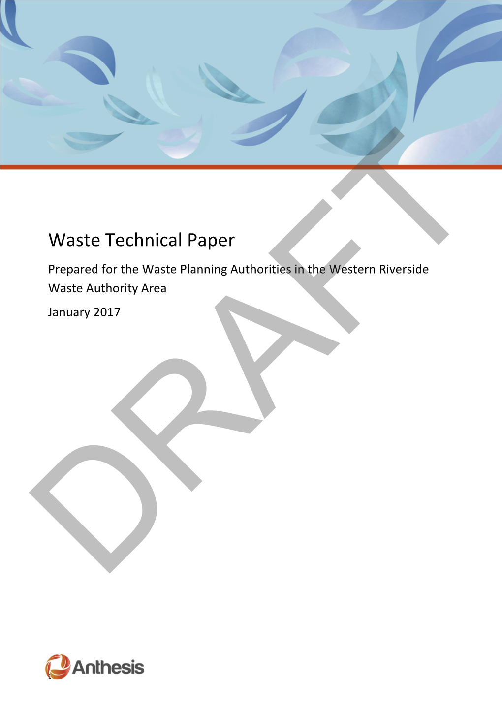 Waste Technical Paper Prepared for the Waste Planning Authorities in the Western Riverside Waste Authority Area January 2017