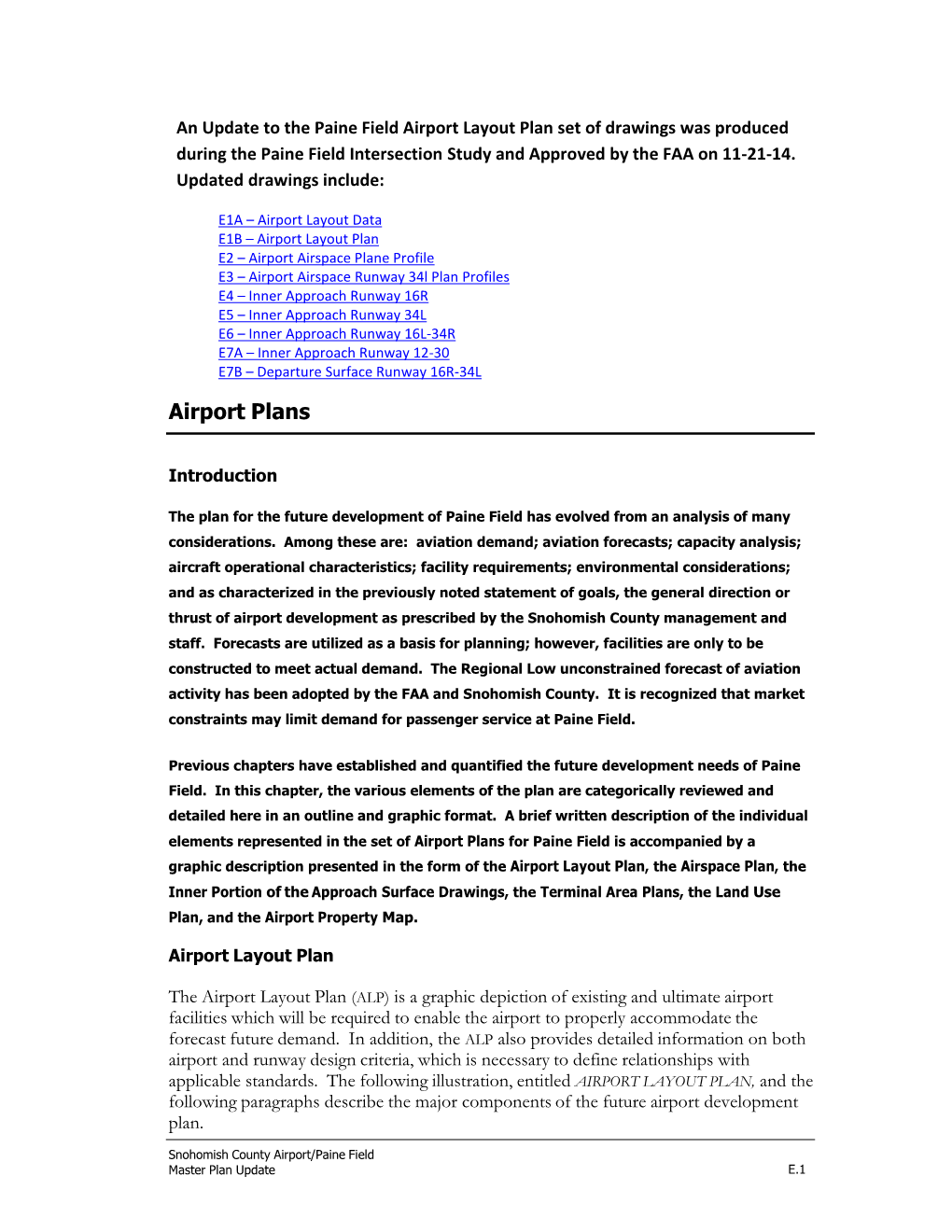 An Update to the Paine Field Airport Layout Plan Set of Drawings Was Produced During the Paine Field Intersection Study and Approved by the FAA on 11-21-14