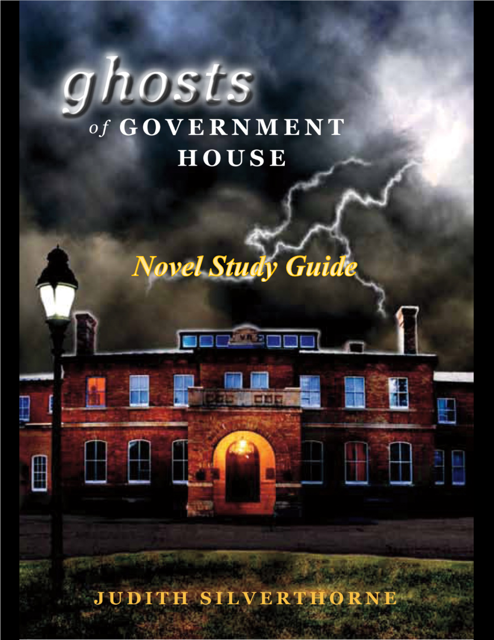 GHOSTS of GOVERNMENT HOUSE JUDITH SILVERTHORNE a Novel