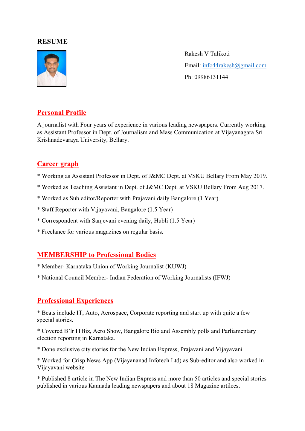 RESUME Rakesh V Talikoti Email: Info44rakesh@Gmail.Com Ph: 09986131144