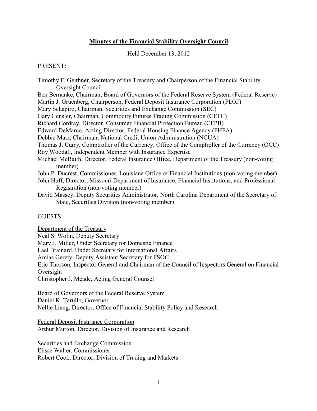 Minutes of the Financial Stability Oversight Council Held December 13, 2012 PRESENT