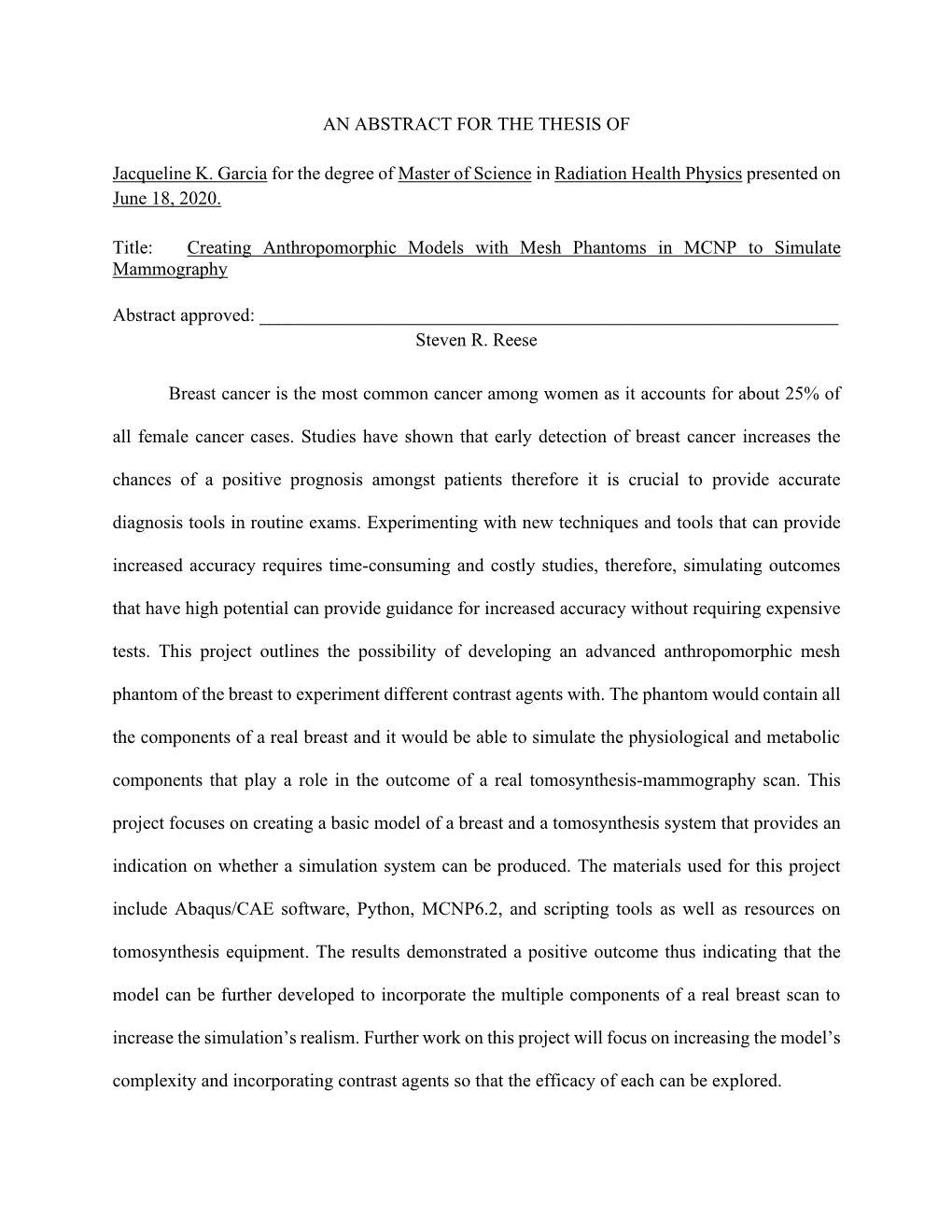 AN ABSTRACT for the THESIS of Jacqueline K. Garcia for the Degree of Master of Science in Radiation Health Physics Presented On