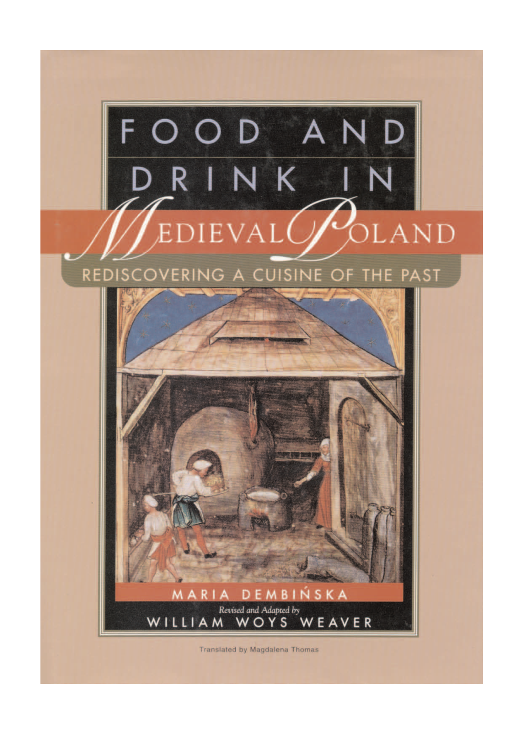 Food and Drink in Medieval Poland: Rediscovering a Cuisine of the Past