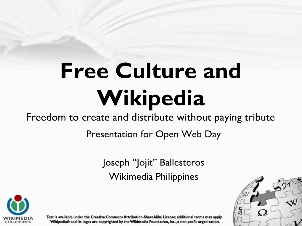 Free Culture and Wikipedia Freedom to Create and Distribute Without Paying Tribute Presentation for Open Web Day