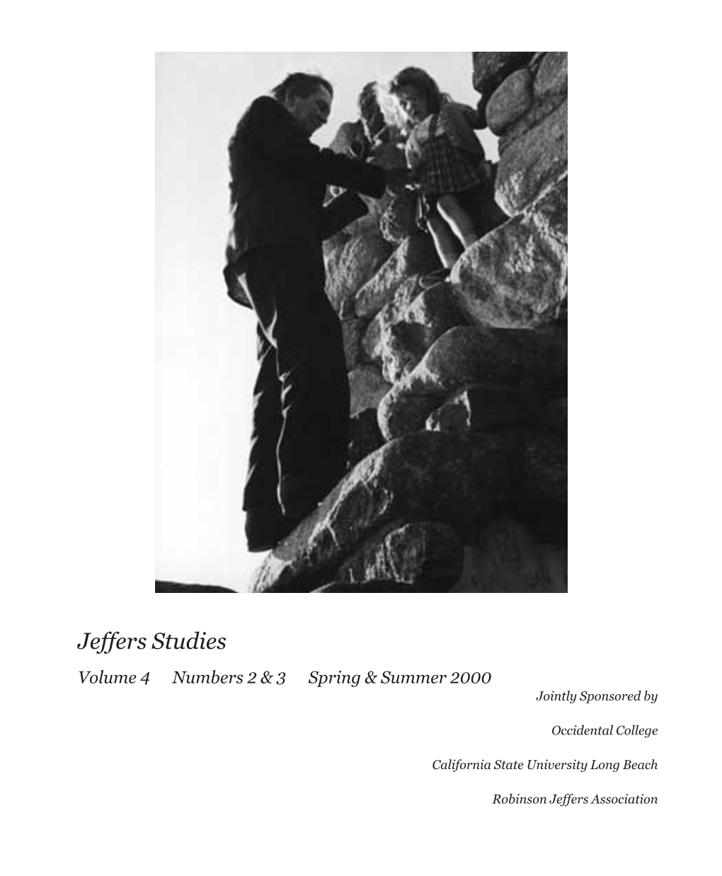 Jeffers Studies Volume 4 Numbers 2 & 3 Spring & Summer 2000 Jointly Sponsored By