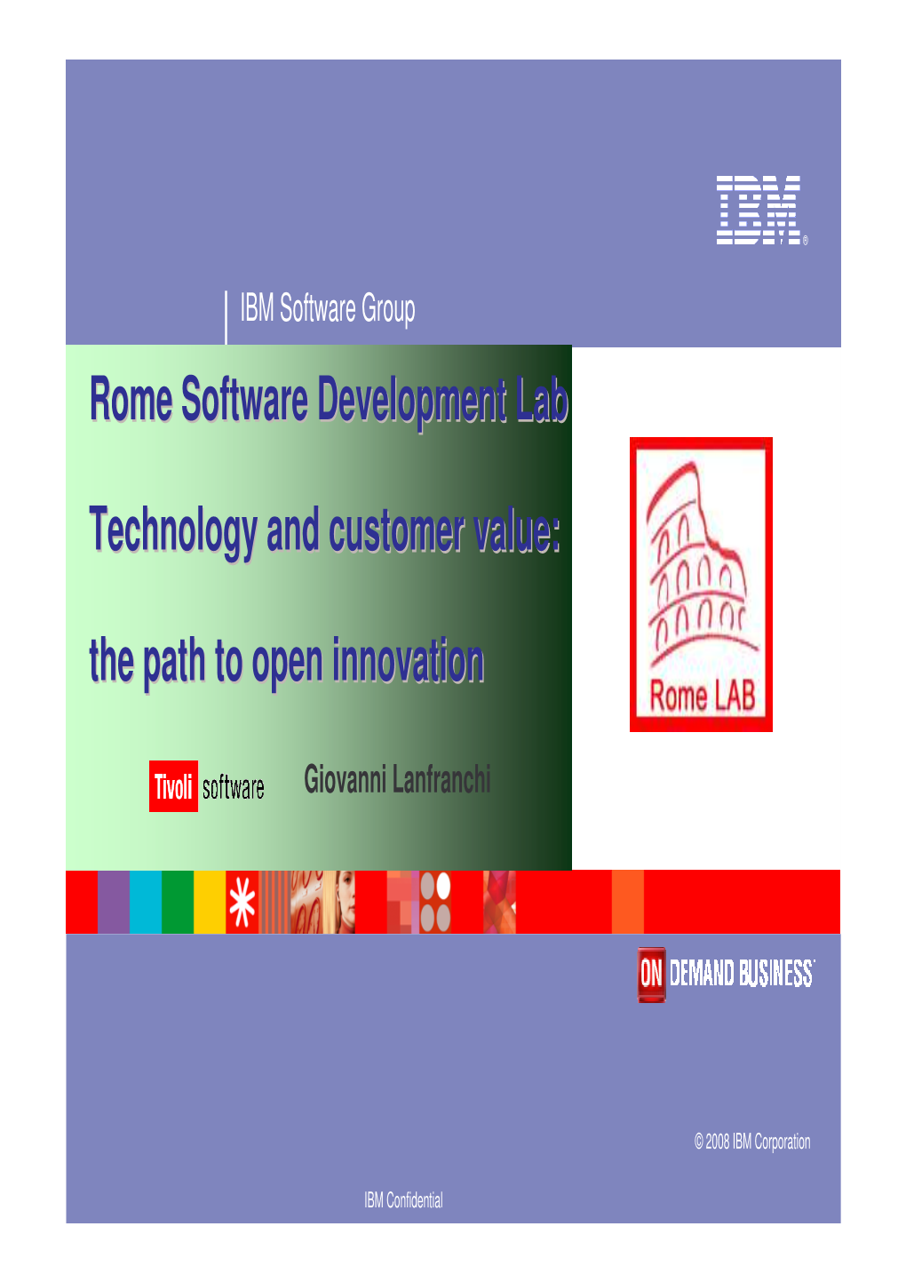 Rome Software Development Lab Technology and Customer Value