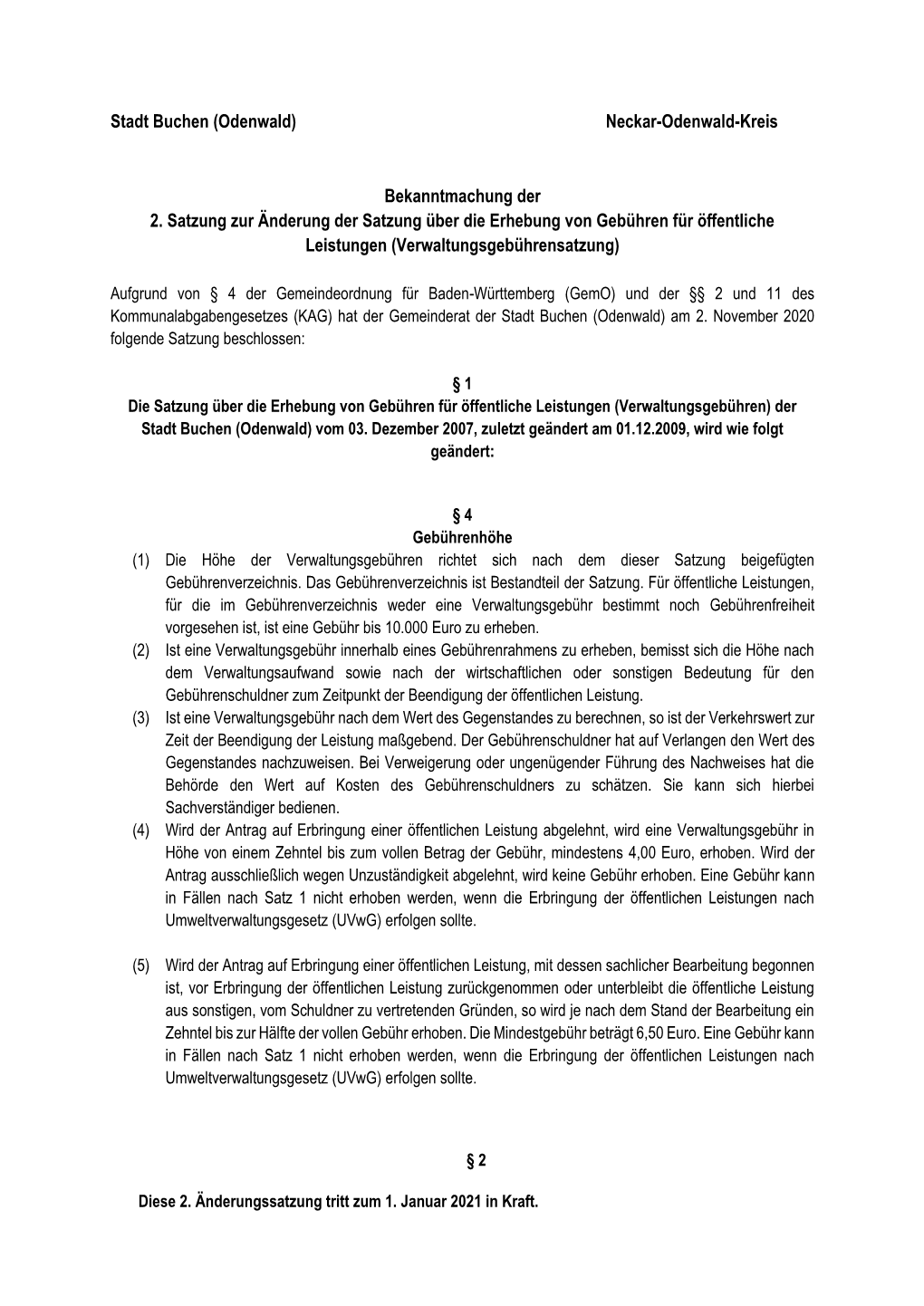 Stadt Buchen (Odenwald) Neckar-Odenwald-Kreis Bekanntmachung Der 2. Satzung Zur Änderung Der Satzung Über Die Erhebung Von Ge