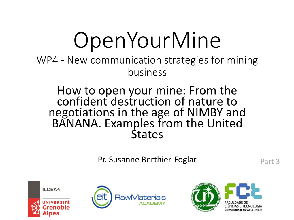 How to Open Your Mine: from the Confident Destruction of Nature to Negotiations in the Age of NIMBY and BANANA