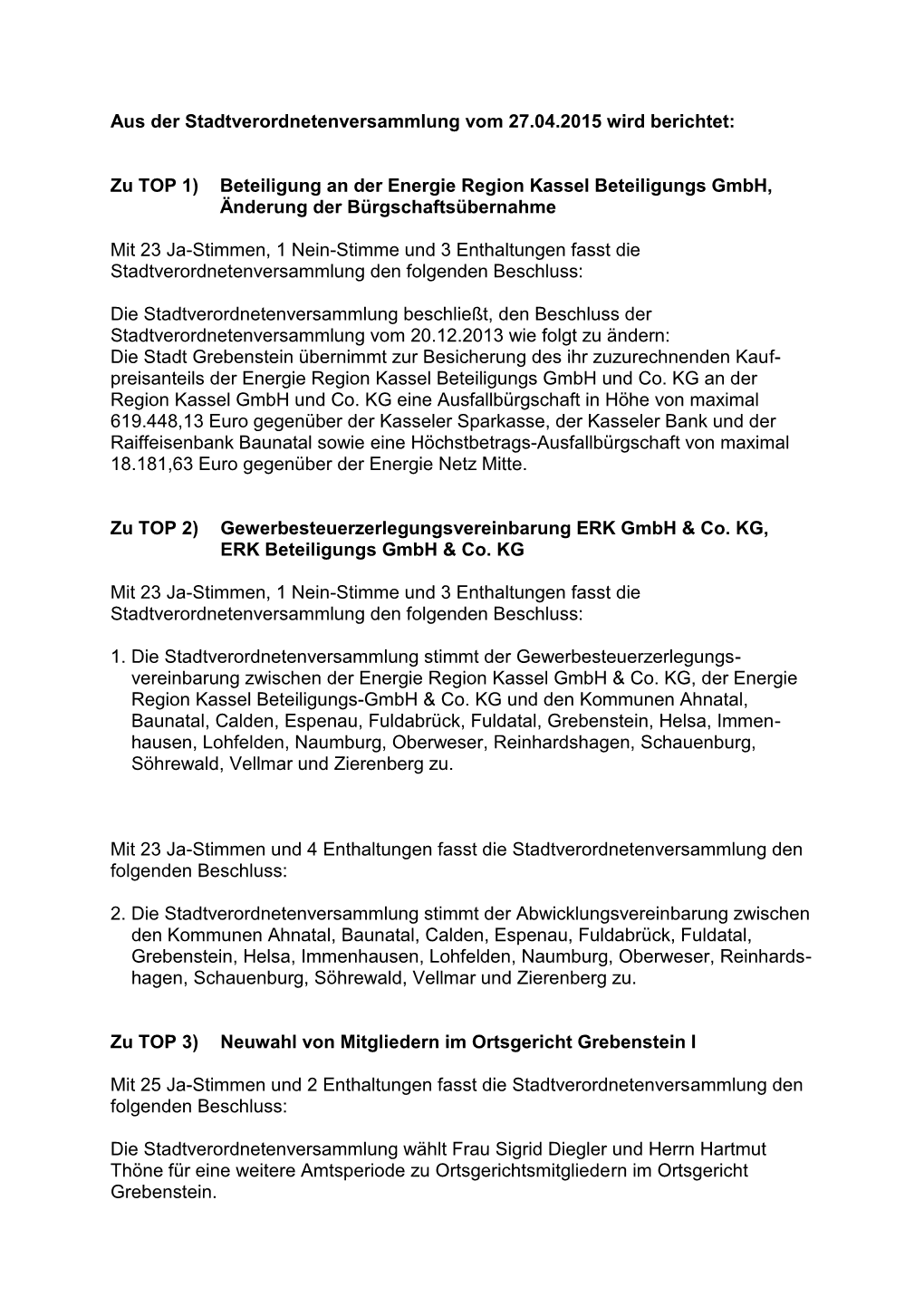 Zu TOP 1) Beteiligung an Der Energie Region Kassel Beteiligungs Gmbh, Änderung Der Bürgschaftsübernahme