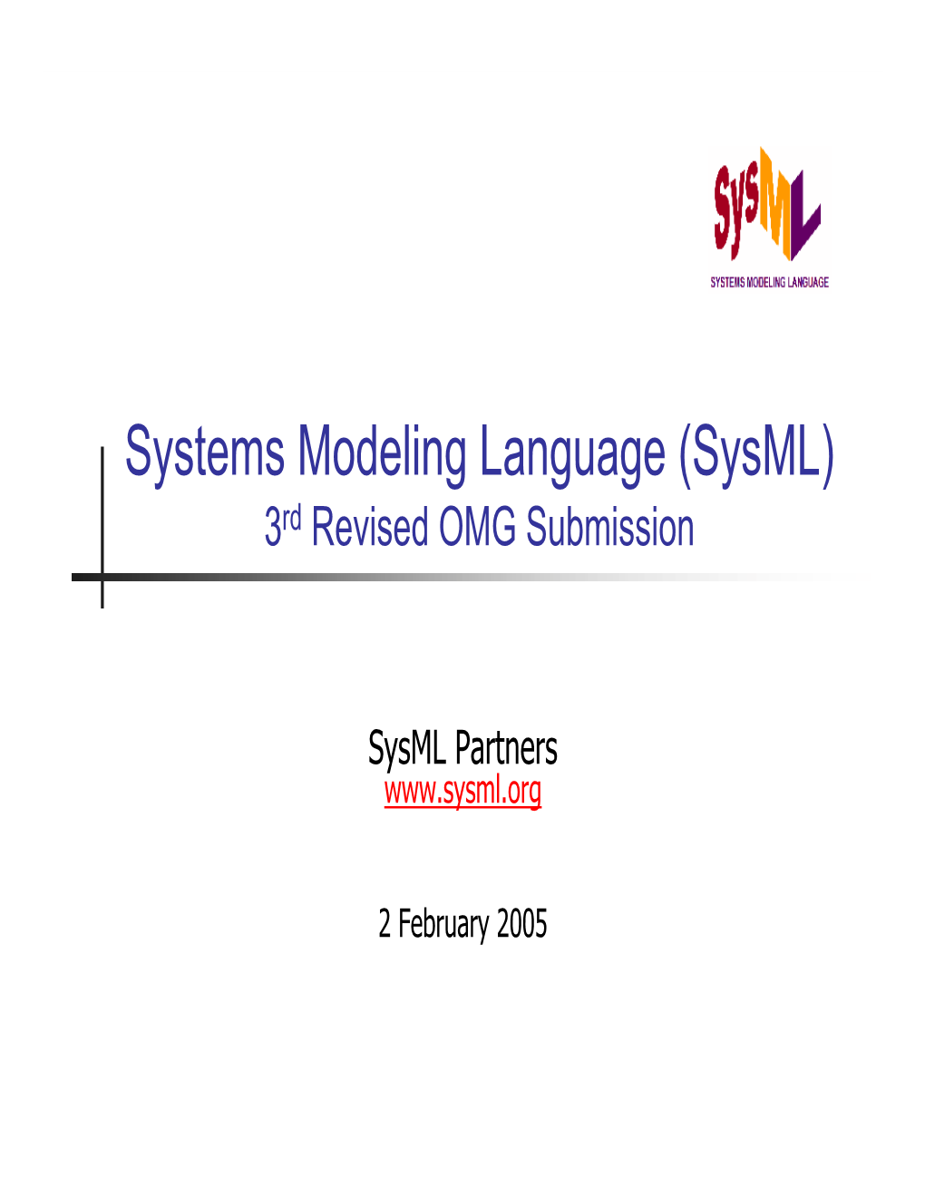 Systems Modeling Language (Sysml) 3Rd Revised OMG Submission