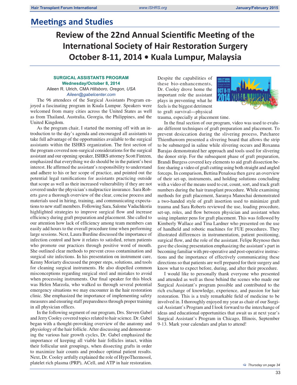 Meetings and Studies Review of the 22Nd Annual Scientific Meeting of the International Society of Hair Restoration Surgery October 8-11, 2014 • Kuala Lumpur, Malaysia