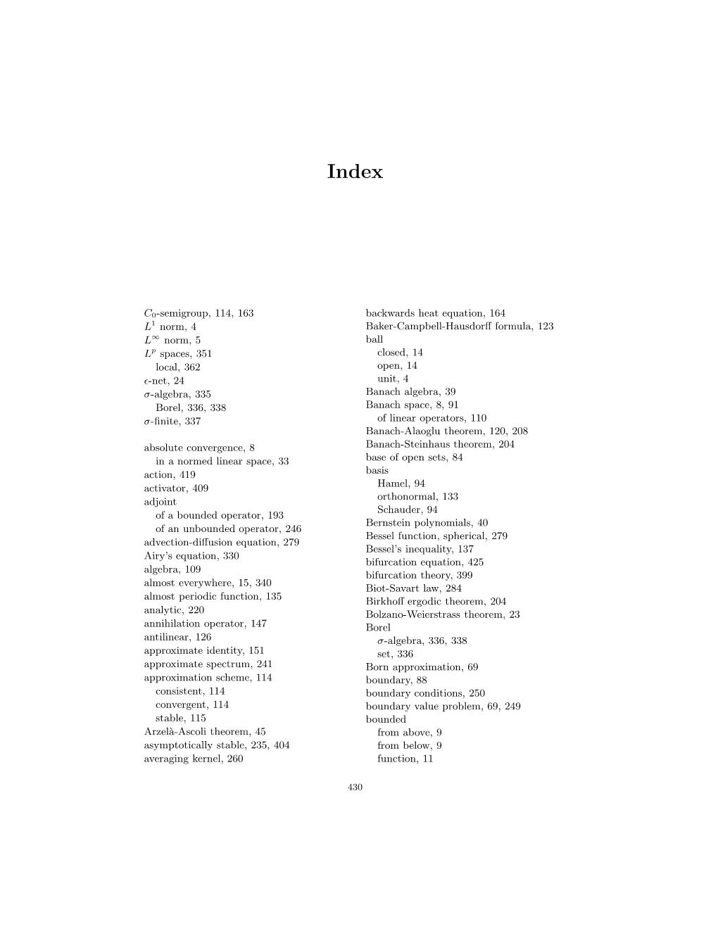 C0-Semigroup, 114, 163 L1 Norm, 4 L∞ Norm, 5 Lp Spaces, 351 Local