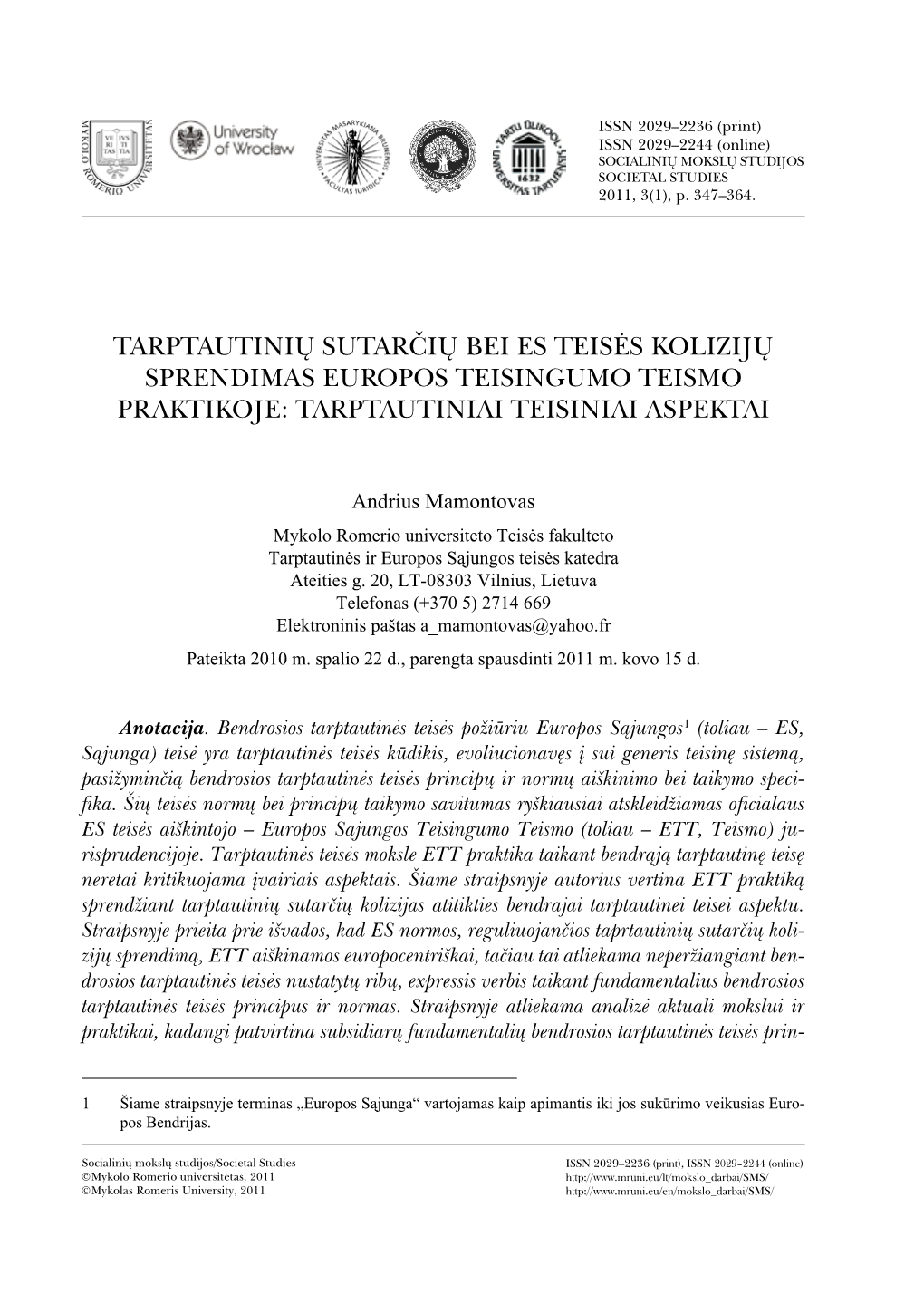 Tarptautinių Sutarčių Bei Es Teisės Kolizijų Sprendimas Europos Teisingumo Teismo Praktikoje: Tarptautiniai Teisiniai Aspektai