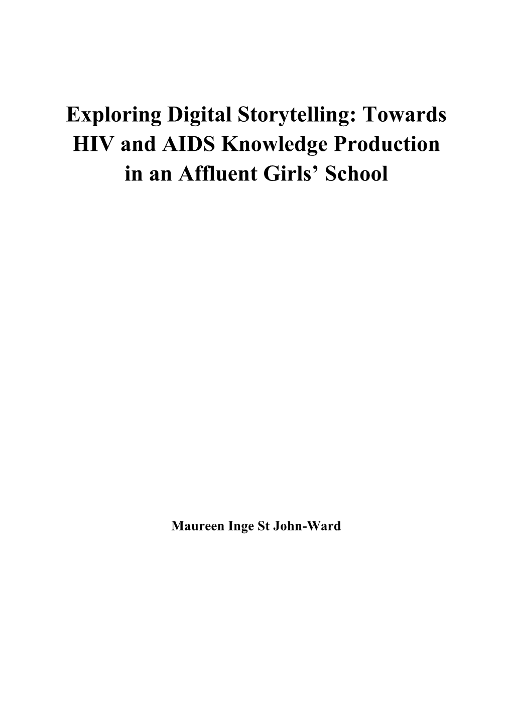 Exploring Digital Storytelling: Towards HIV and AIDS Knowledge Production in an Affluent Girls’ School