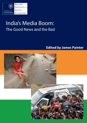 India's Media Boom: the Good News and The