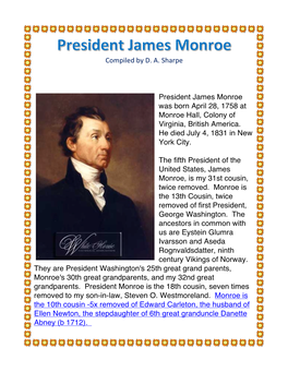 Compiled by D. A. Sharpe President James Monroe Was Born April 28