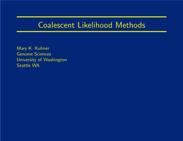 Coalescent Likelihood Methods